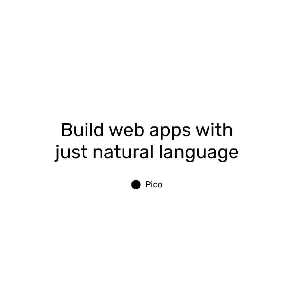 Pico – AI-Powered No-Code Mobile App Builder
