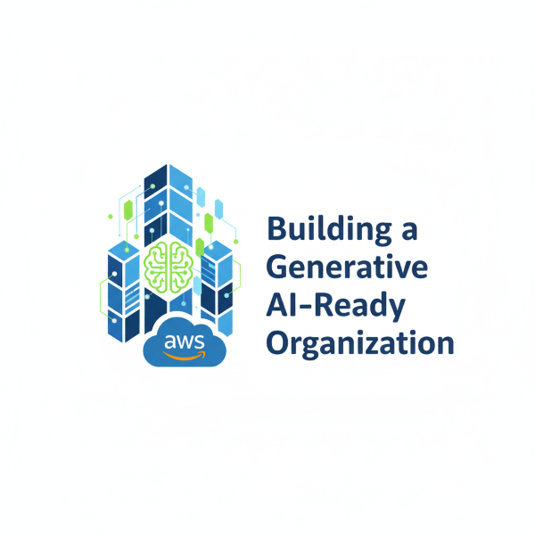 Building a Generative AI–Ready Organization