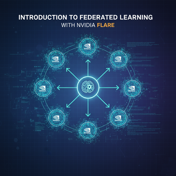 Introduction to Federated Learning with NVIDIA FLARE